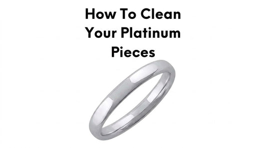 How to Care for Platinum Jewelry: The Complete Guide